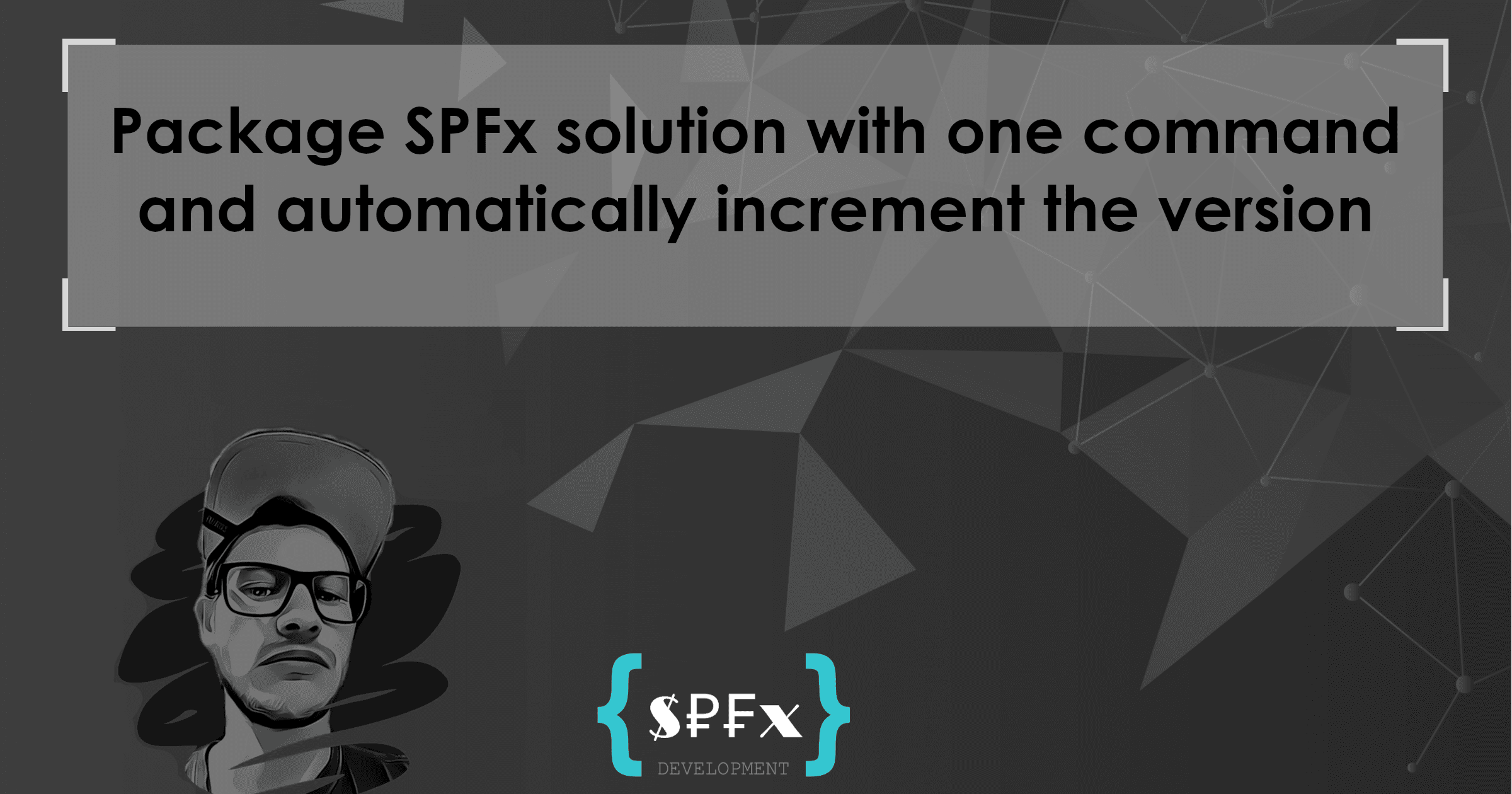 Package SPFx solution with one command and automatically increase the version